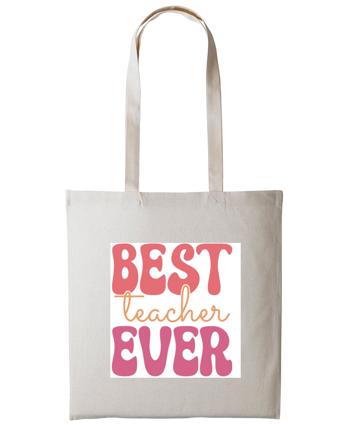 Best Teacher Ever Slogan Long Handle Cotton Tote Bag For Life
