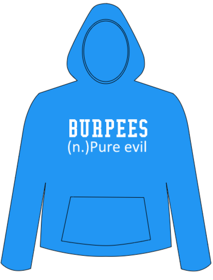 Burpees Pure Evil Printed on Front of Hoodie for Adults