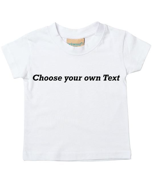 White Baby Teeshirt with Choose your own text