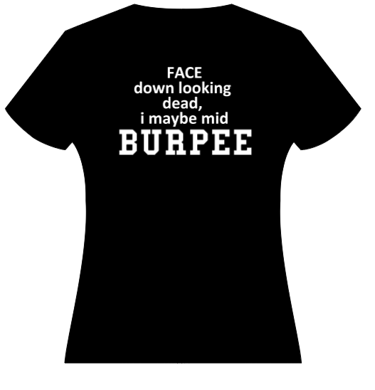 Teeshirt with Face down looking Dead Burpees printed on the back