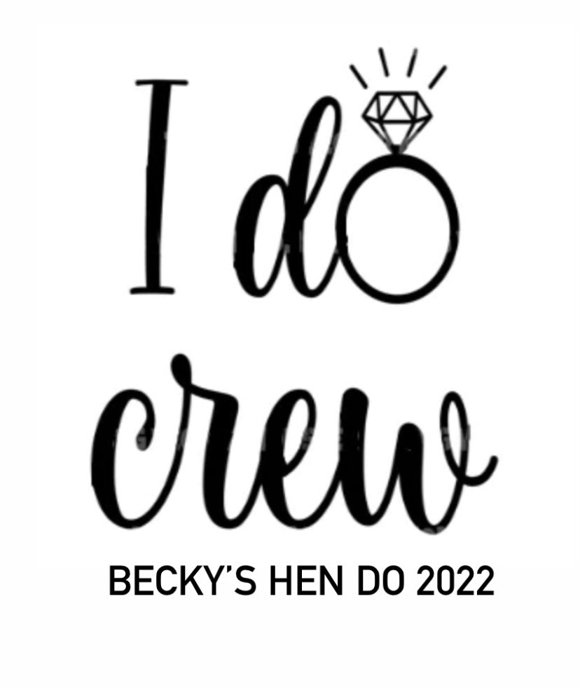 Personalised I Do Crew Hen Party Teeshirts