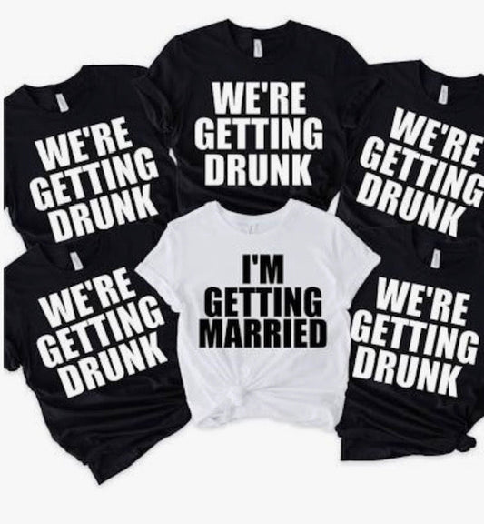 We're Getting Drunk Stag Party Teeshirts